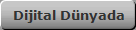 Dijital D?nyada